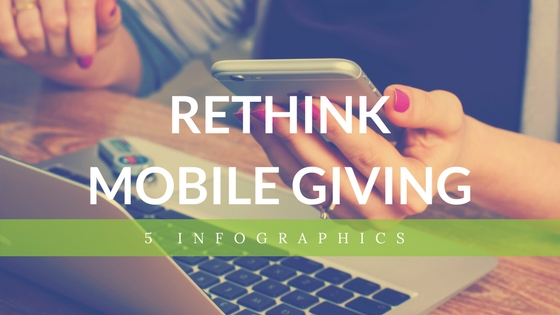 5 INFOGRAPHICS THAT WILL GIVE YOU A NEW PERSPECTIVE ABOUT ONLINE & MOBILE GIVING