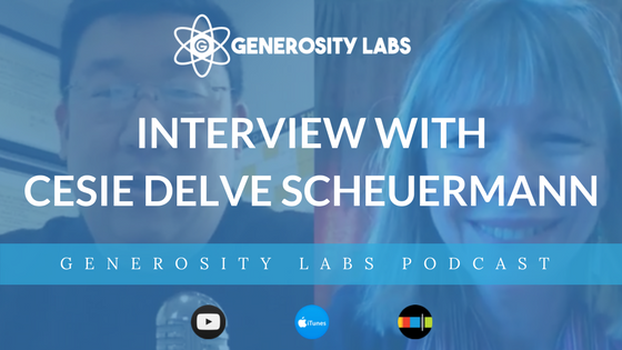 Generosity Labs Podcast with Cesie Delve Scheuermann of Inspiring Generosity
