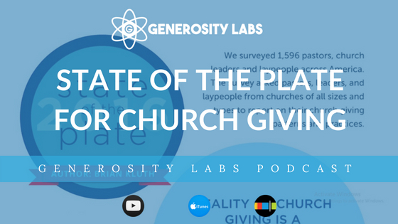 Generosity Labs Podcast // State of the Plate for Church Giving 2018